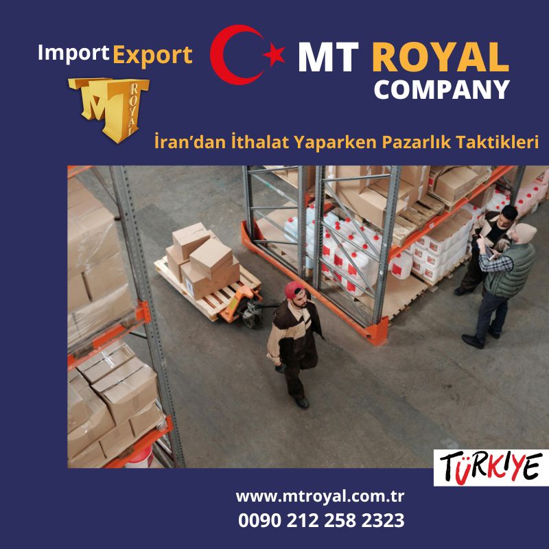 İran’dan İthalat Yaparken Pazarlık Taktikleri